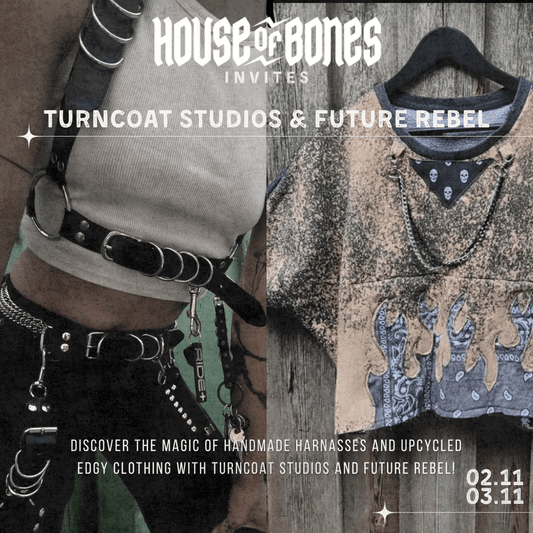 HOUSE OF BONES INVITES: TURNCOAT STUDIOS & FUTURE REBEL - House of Bones 